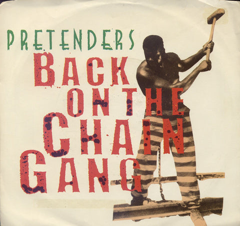 Pretenders* - Back On The Chain Gang (7", Single) - USED
