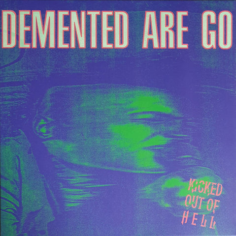Demented Are Go - Kicked Out Of Hell (LP, Album, Ltd, RE, Gre) - NEW