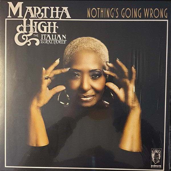 Martha High & The Italian Royal Family - Nothing's Going Wrong (LP, Album) - NEW