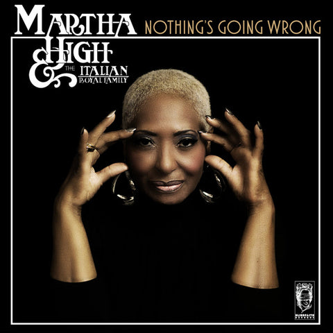 Martha High & The Italian Royal Family - Nothing's Going Wrong (LP, Album, Ltd, Pin) - NEW