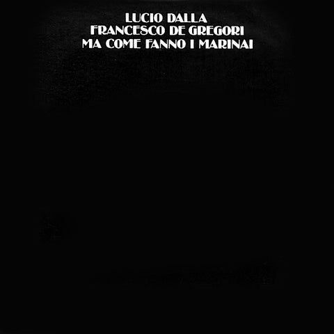 Lucio Dalla - Francesco De Gregori - Ma Come Fanno I Marinai (7") - USED