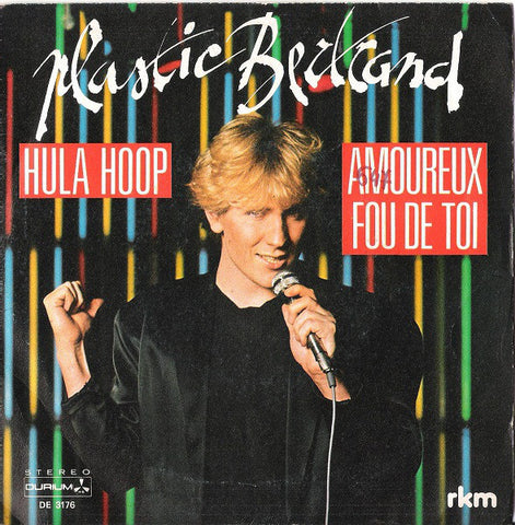 Plastic Bertrand - Hula Hoop / Amoureux Fou De Toi (7") - USED