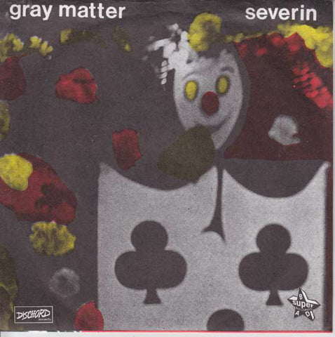 Gray Matter (2) / Severin - Second Guess / Catholic Girl (7") - USED