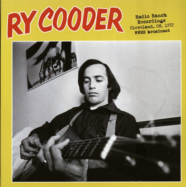 Ry Cooder - Radio Ranch Recordings (Cleveland, OH December 12, 1972) (LP, Ltd, Unofficial) - NEW