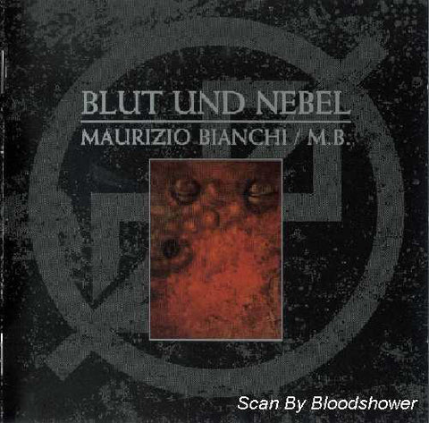 Maurizio Bianchi / M.B.* - Blut Und Nebel (CD) - NEW