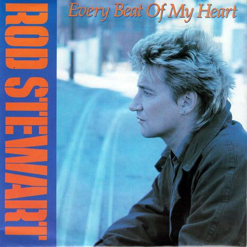 Rod Stewart - Every Beat Of My Heart (7", Single) - USED