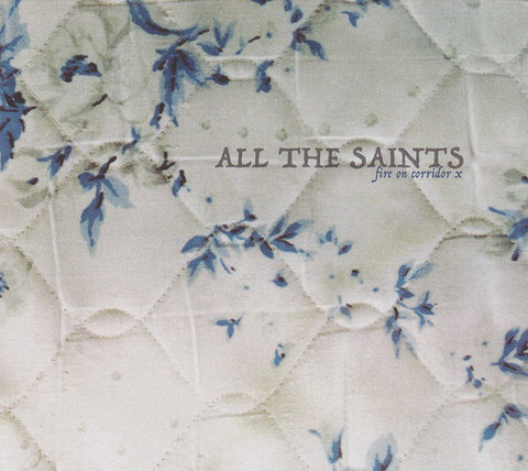 All The Saints - Fire On Corridor X (CD, Album, RE) - NEW