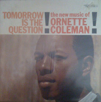 Ornette Coleman - Tomorrow Is The Question! (LP, Album, RE) - USED