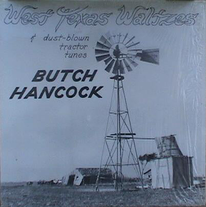 Butch Hancock - West Texas Waltzes & Dust-blown Tractor Tunes (LP, Album) - USED