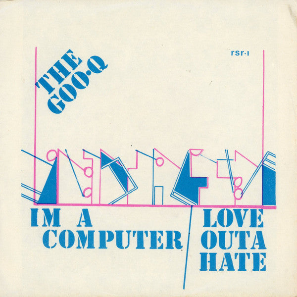The Goo-Q - I'm A Computer (7") - USED