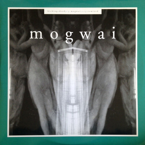 Mogwai - Kicking A Dead Pig: Mogwai Songs Remixed + Fear Satan Remixes (2xLP, Gre + 12", Pur) - USED