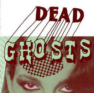 Dead Ghosts - Bad Vibes (7") - NEW