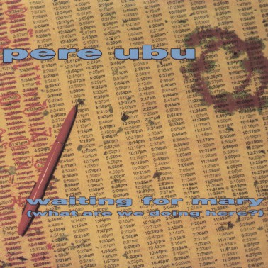 Pere Ubu - Waiting For Mary (What Are We Doing Here?) (12", Single) - USED