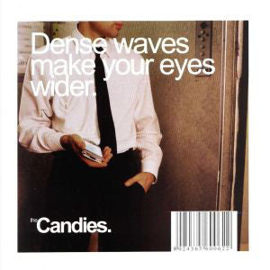 The Candies - Dense Waves Make Your Eyes Wider (CD, Album) - USED