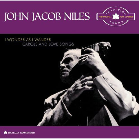 John Jacob Niles - I Wonder As I Wander, Carols And Love Songs (CD, RE, RM) - USED