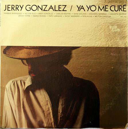 Jerry Gonzalez - Ya Yo Me Curé (LP, Album) - USED