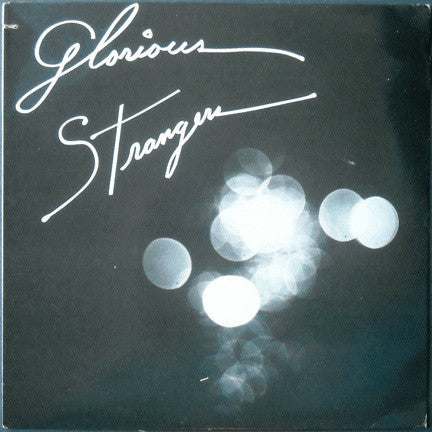 Glorious Strangers - Glorious Strangers (LP, Album) - USED