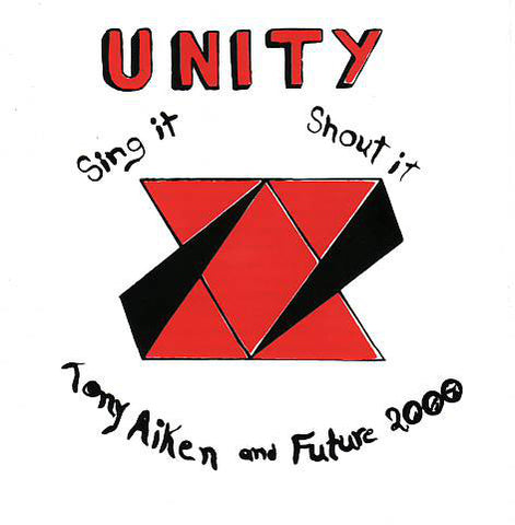 Tony Aiken & Future 2000 - Unity, Sing It, Shout It (CD, Album, RE) - USED