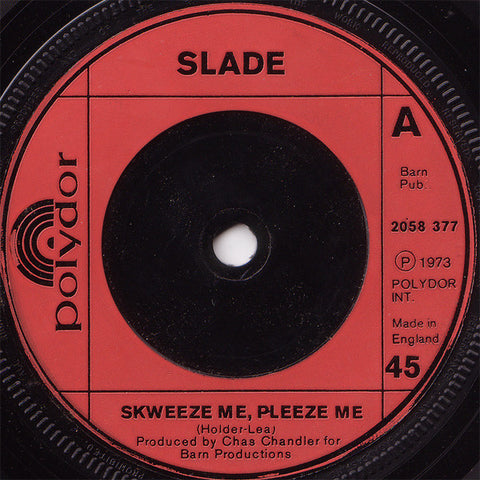 Slade - Skweeze Me, Pleeze Me (7", Single) - USED
