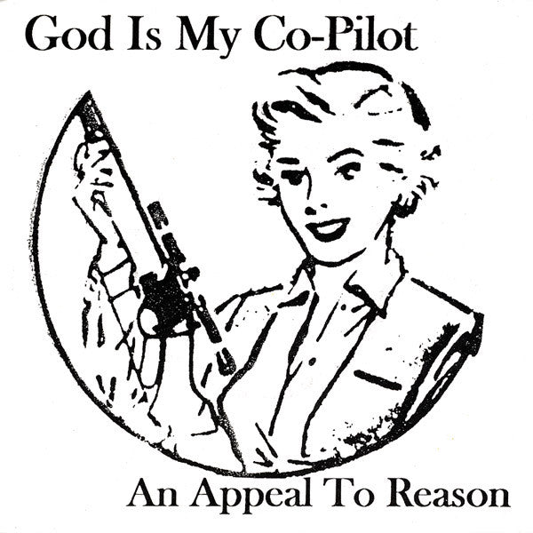God Is My Co-Pilot - An Appeal To Reason (7") - USED