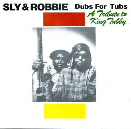 Sly & Robbie - Dubs For Tubs - A Tribute To King Tubby (CD, Album) - USED