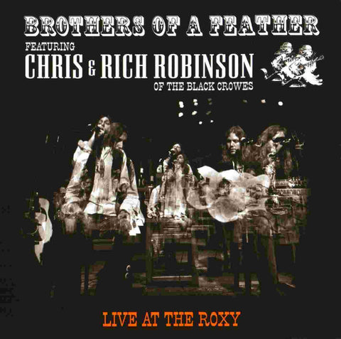 Brothers Of A Feather Featuring Chris* & Rich Robinson - Live At The Roxy (CD, Album) - USED