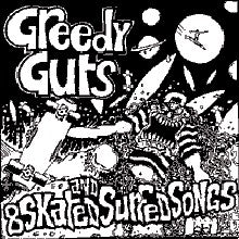 Greedy Guts - 8 Skated And Surfed Songs (7") - USED