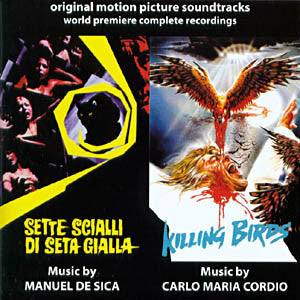 Manuel De Sica / Carlo Maria Cordio - Sette Scialli Di Seta Gialla / Killing Birds (Original Motion Picture Soundtracks) (CD, Album, Comp, Ltd, RM) - NEW