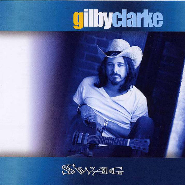Gilby Clarke - Swag (CD, Album) - NEW