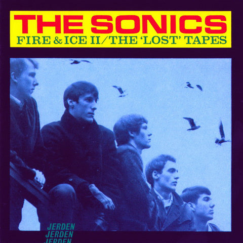 The Sonics - Fire & Ice II / The 'Lost' Tapes (CD, Comp, Mono, RE, RM) - USED