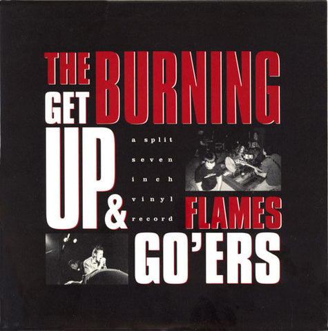 The Burning Flames / Get Up & Go'ers - A Split Seven Inch Vinyl Record (7") - USED