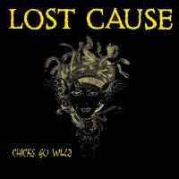 Lost Cause (4) - Chicks Go Wild (12", EP) - USED
