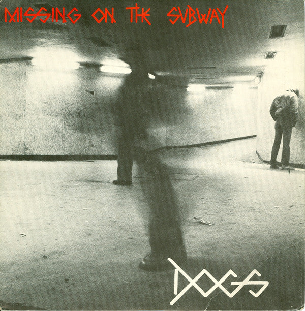 Dogs (4) - Missing On The Subway (7", Single) - USED