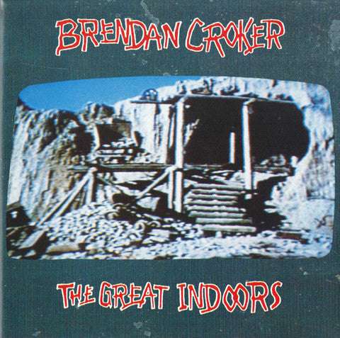 Brendan Croker - The Great Indoors (CD, Album) - USED
