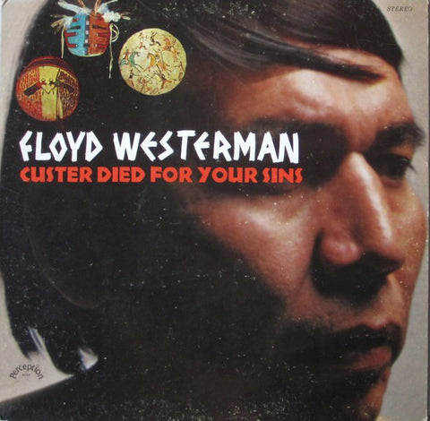 Floyd Westerman - Custer Died For Your Sins (LP, Album, Gat) - USED