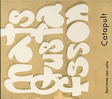 Mats Gustafsson - Catapult (Baritone Sax Solo) (CD, Album) - USED