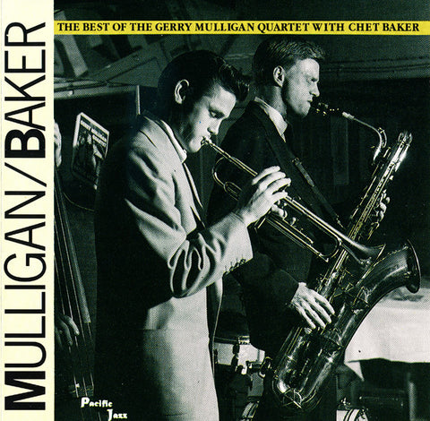 Mulligan* / Baker* - The Best Of The Gerry Mulligan Quartet With Chet Baker (CD, Comp) - USED