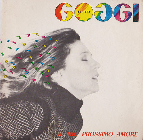 Loretta Goggi - Il Mio Prossimo Amore (7", Single) - USED