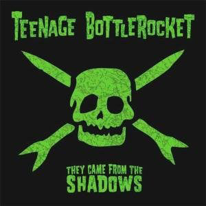 Teenage Bottlerocket - They Came From The Shadows (CD, Album) - USED