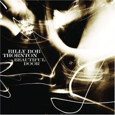 Billy Bob Thornton - Beautiful Door (CD) - USED