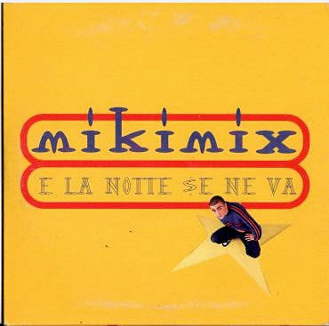 Mikimix - E La Notte Se Ne Va (CD, Single) - USED