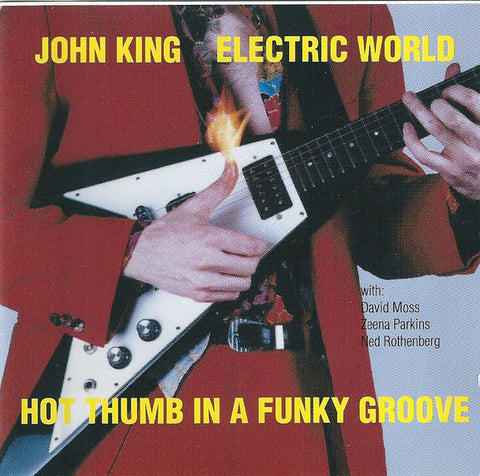 John King (6) / Electric World - Hot Thumb In A Funky Groove (CD, Album) - USED