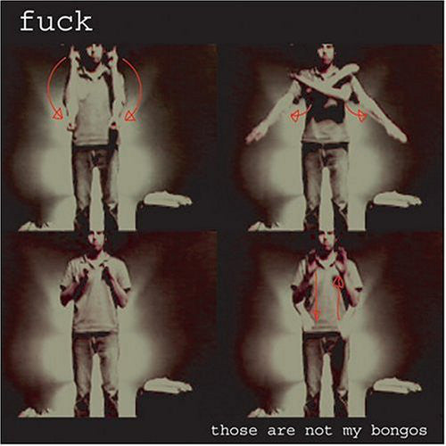 Fuck - Those Are Not My Bongos (CD, Album) - USED