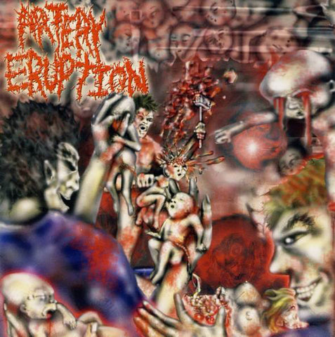 Artery Eruption - Gouging Out Eyes Of Mutilated Infants (CD, Album) - USED