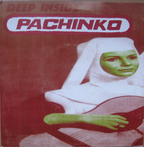 Pachinko - Deep Inside Pachinko (7") - USED