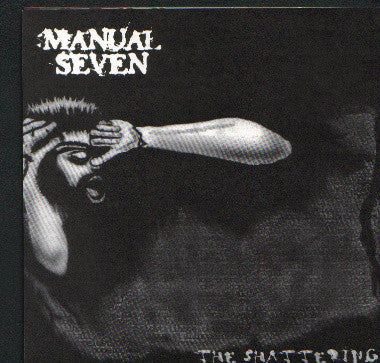 Manual Seven - The Shattering (7") - USED