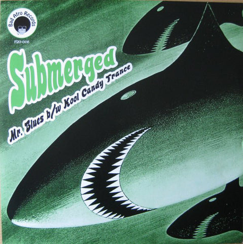 Submerged (2) - Mr. Blues b/w Kool Candy Trance (7", Single) - USED
