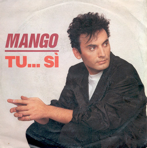 Mango (2) - Tu... Sì (7") - USED