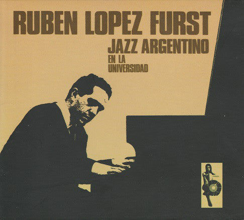 Rubén López Fürst - Jazz Argentino En La Universidad (CD, Comp) - USED