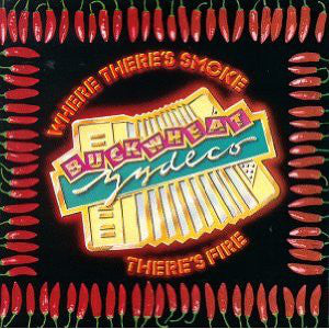 Buckwheat Zydeco - Where There's Smoke There's Fire (CD, Album) - USED